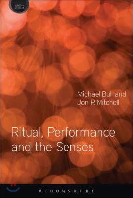 Ritual, Performance and the Senses