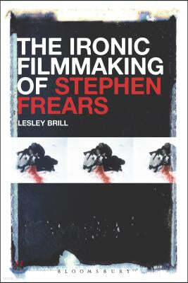 The Ironic Filmmaking of Stephen Frears