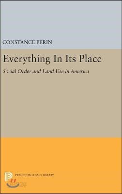 Everything in Its Place: Social Order and Land Use in America