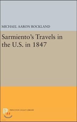 Sarmiento's Travels in the U.S. in 1847