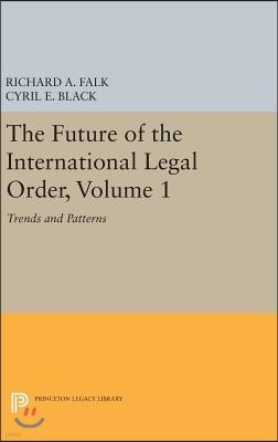 The Future of the International Legal Order, Volume 1: Trends and Patterns