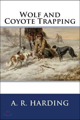 Wolf and Coyote Trapping