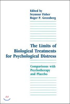 The Limits of Biological Treatments for Psychological Distress: Comparisons With Psychotherapy and Placebo