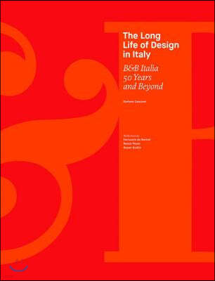 The Long Life of Design in Italy: B&b Italia, 50 Years and Beyond