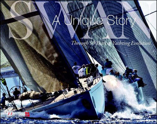 Nautor's Swan: Through 50 Years of Yachting Evolution