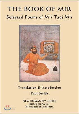 The Book of Mir: Selected Poems of Mir Taqi Mir