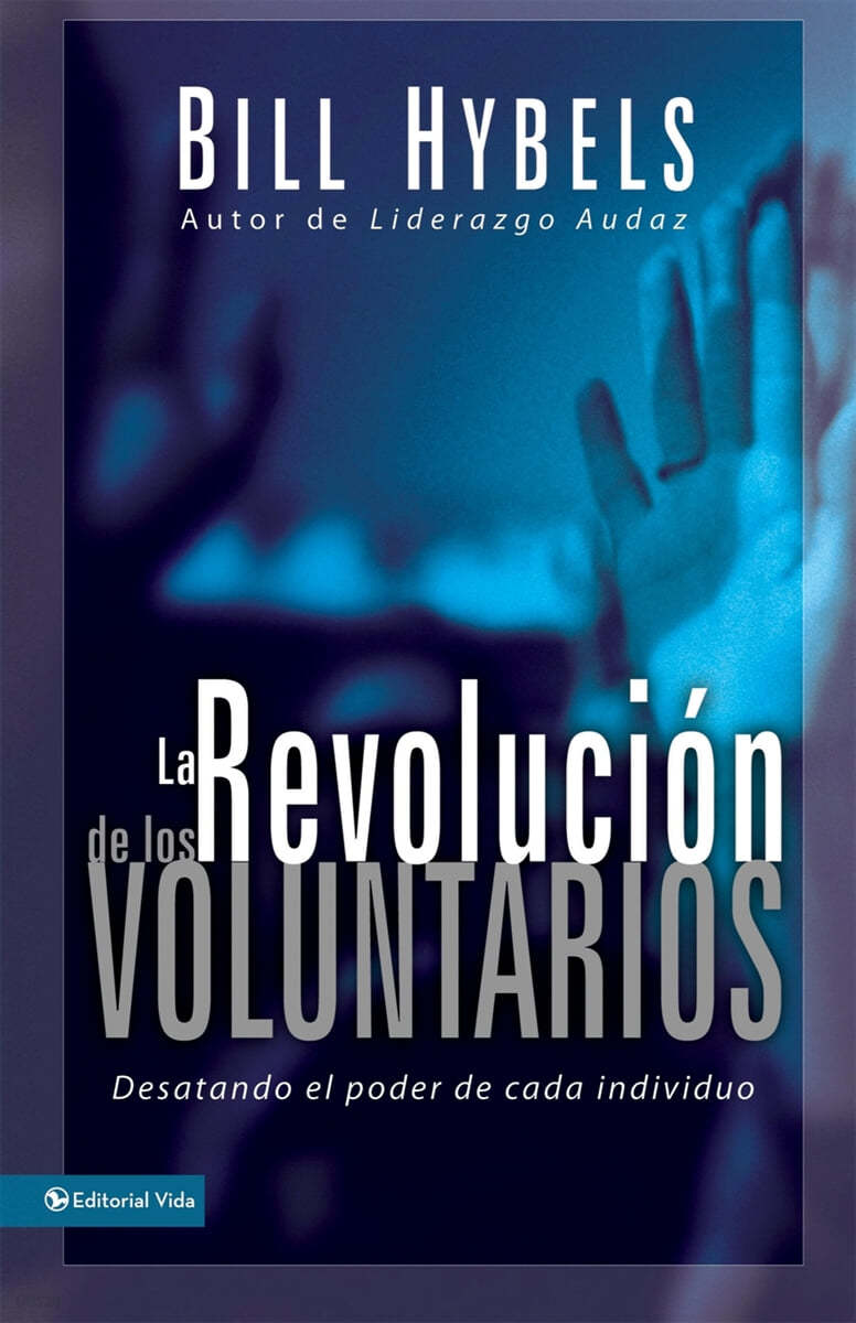 La Revolucion De Los Voluntarios/ Volunteer Revolution