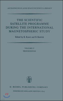 The Scientific Satellite Programme During the International Magnetospheric Study: Proceedings of the 10th Eslab Symposium, Held at Vienna, Austria, 10