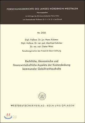 Rechtliche, Okonomische Und Finanzwirtschaftliche Aspekte Der Kostendeckung Kommunaler Gebuhrenhaushalte