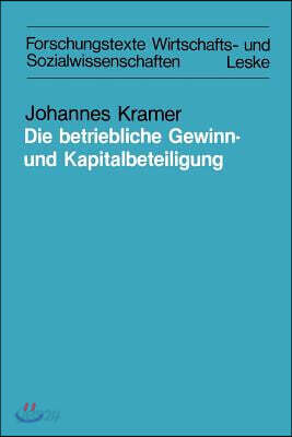 Die Betriebliche Gewinn- Und Kapitalbeteiligung: ALS Grundlage Einer Vermogenspolitischen Losung. Dargestellt Am Beispiel Des Pieroth-Modells