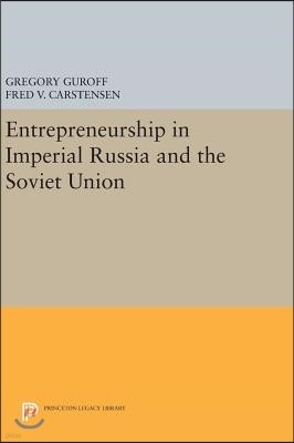 Entrepreneurship in Imperial Russia and the Soviet Union