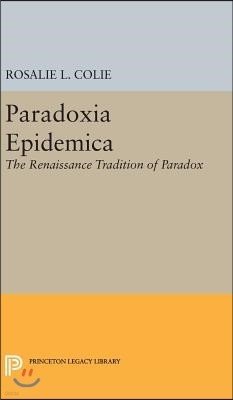 Paradoxia Epidemica: The Renaissance Tradition of Paradox