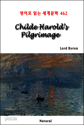 Childe Harold’s Pilgrimage - 영어로 읽는 세계문학 462