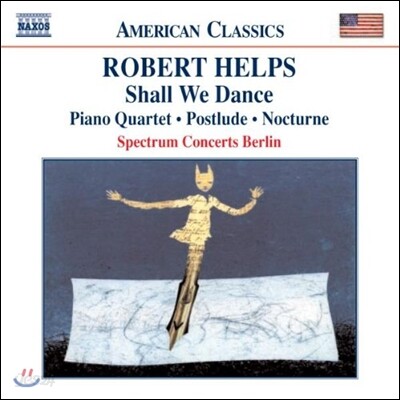 Spectrum Concerts Berlin 로버트 헬프스: 쉘 위 댄스, 피아노 사중주, 녹턴 (Robert Helps: Shall We Dance, Piano Quartet, Postlude, Nocturne)