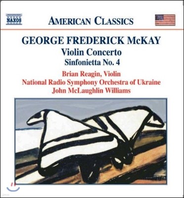 John McLaughlin Williams   : ̿ø ְ, ϿŸ 4 (George Frederick Mckay: Violin Concerto, Sinfonietta No.4)
