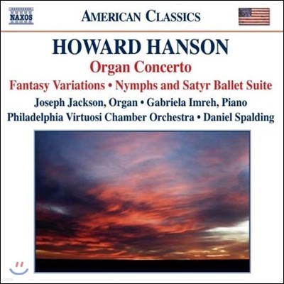 Joseph Jackson Ͽ ڽ:  ְ, ȯ ְ, ߷  ' Ƽν' (*Hanson: Organ Concerto, Fantasy Variations, Nymphs & Satyr)