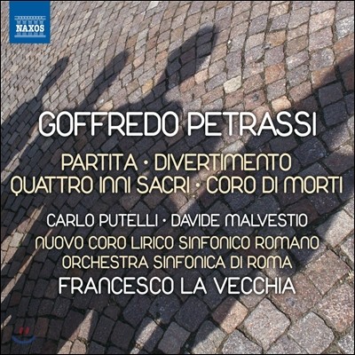 Francesco La Vecchia 고프레도 페트라시: 파르티타, 디베르티멘토, 죽음의 합창 (Goffredo Petrassi: Divertimento, Partita, Coro di Morti, Quattro Inni Sacri)