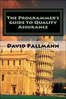 The Programmer's Guide to Quality Assurance