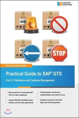 Practical Guide to SAP GTS: Part 2: Preference and Customs Management