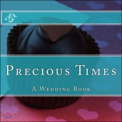 Precious Times: A Wedding Book