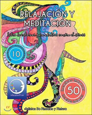 Libro de Colorear para Adultos Contra el Stress: Relajaci?n y Meditaci?n