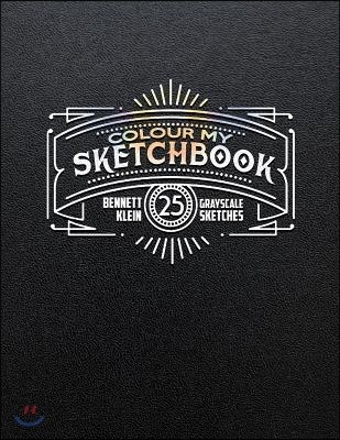 Colour My Sketchbook: Adult Colouring Book