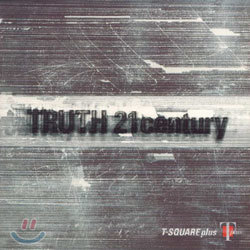 T-Square - Truth 21 Century