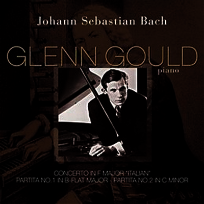 Glenn Gould — 바흐: 이탈리아 협주곡 (Bach: Concerto In F Major Italian) (Remastered) - Glenn Gould 앨범 커버