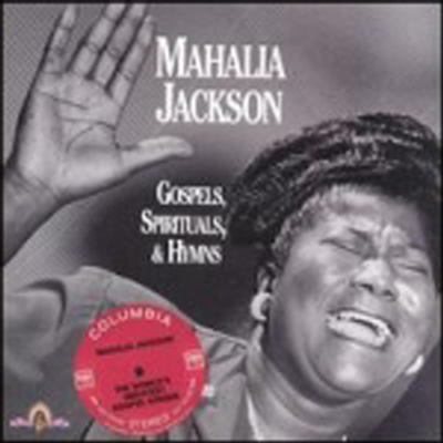 Mahalia Jackson - Gospels, Spirituals And Hymns, Vol. 1