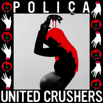 Polica — United Crushers (Gatefold Cover) 앨범 커버