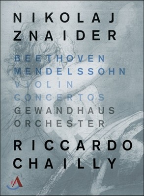 Nikolaj Znaider / Riccardo Chailly 亥 / ൨: ̿ø ְ - ݶ ̴, ī  (Beethoven / Mendelssohn: Violin Concertos)