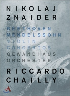 Nikolaj Znaider / Riccardo Chailly 베토벤 / 멘델스존: 바이올린 협주곡 - 니콜라이 즈나이더, 리카르도 샤이 (Beethoven / Mendelssohn: Violin Concertos)