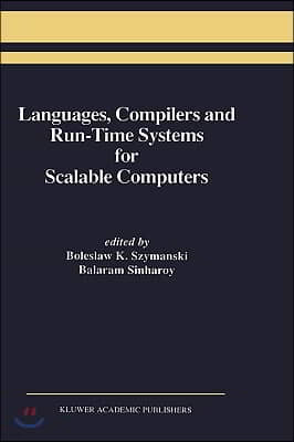 Languages, Compilers and Run-Time Systems for Scalable Computers