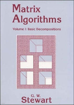 Matrix Algorithms: Volume 1, Basic Decompositions