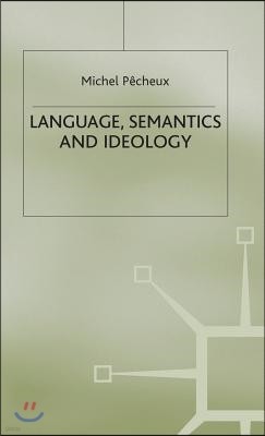 Language, Semantics and Ideology