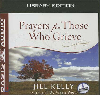 Oasis Audio Prayers for Those Who Grieve (Library Edition)