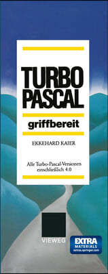 Turbo-Pascal Griffbereit: Alle Turbo-Pascal-Versionen Einschließlich 4.0