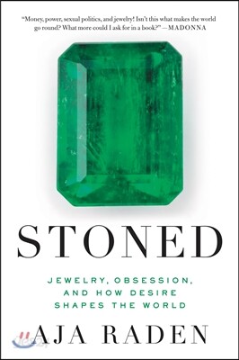 Stoned: Jewelry, Obsession, and How Desire Shapes the World