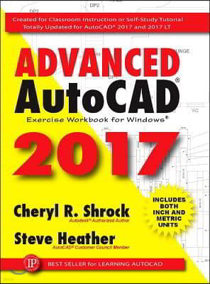 Advanced Autocad(r) 2017: Exercise Workbook