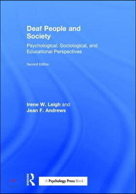 Deaf People and Society: Psychological, Sociological and Educational Perspectives