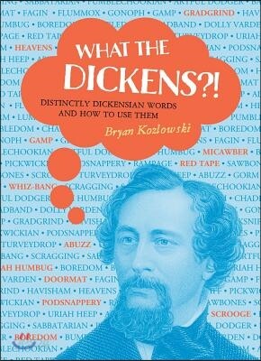 What the Dickens?!