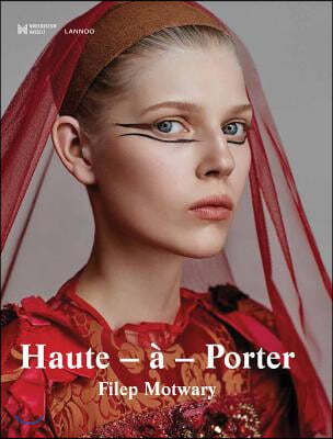 Haute-A-Porter: Haute-Couture in Ready-To-Wear Fashion