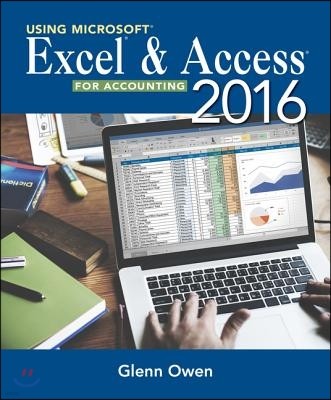 Using Microsoft  Excel  and Access 2016 for Accounting