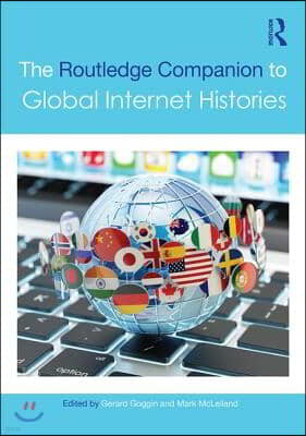 Routledge Companion to Global Internet Histories