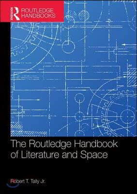 Routledge Handbook of Literature and Space