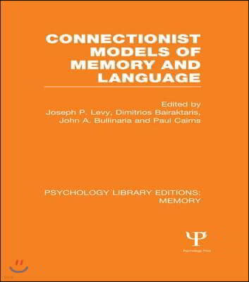 Connectionist Models of Memory and Language (PLE: Memory)