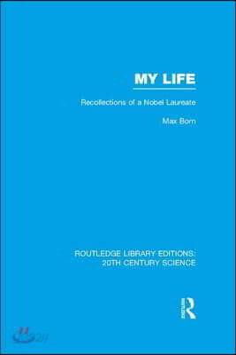 My Life: Recollections of a Nobel Laureate