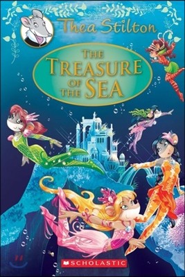 The Treasure of the Sea (Thea Stilton: Special Edition #5): A Geronimo Stilton Adventure Volume 5