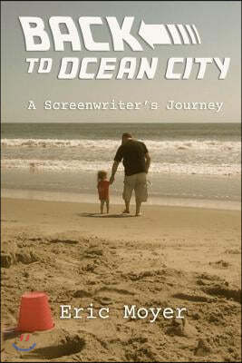 Back to Ocean City: A Screenwriter's Journey