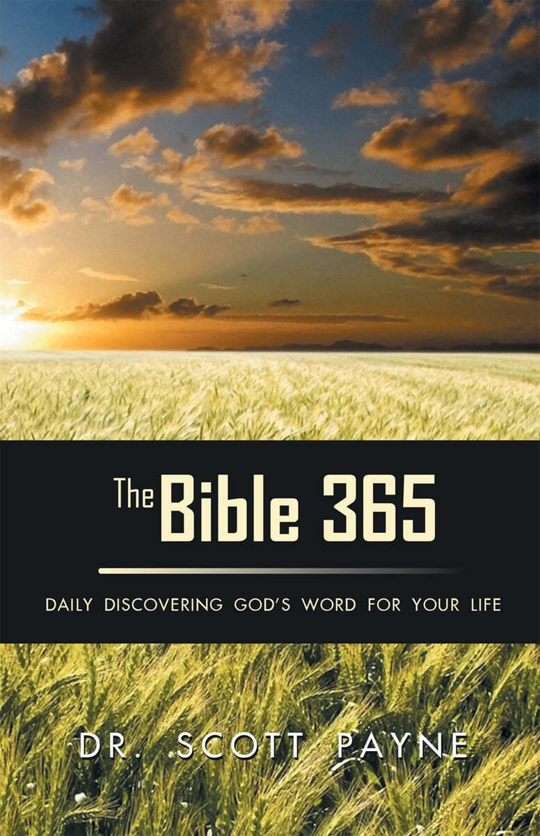 The Bible 365: Daily Discovering God&#39;s Word For Your Life